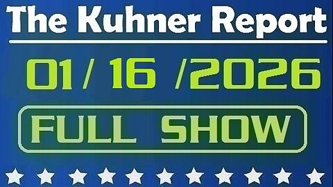 The Kuhner Report - January 16 2026 FULL SHOW