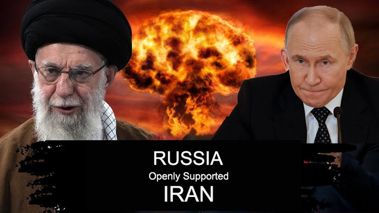 Russia openly supported Iran in its war with Israe