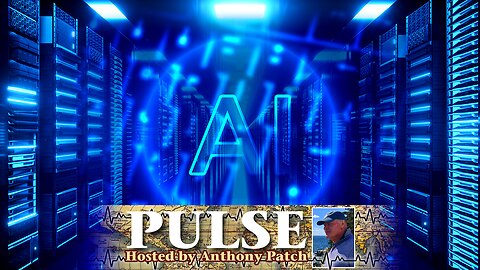 Anthony Patch - "Pulse" - "A.I. Revelations" (Ep43) 053025