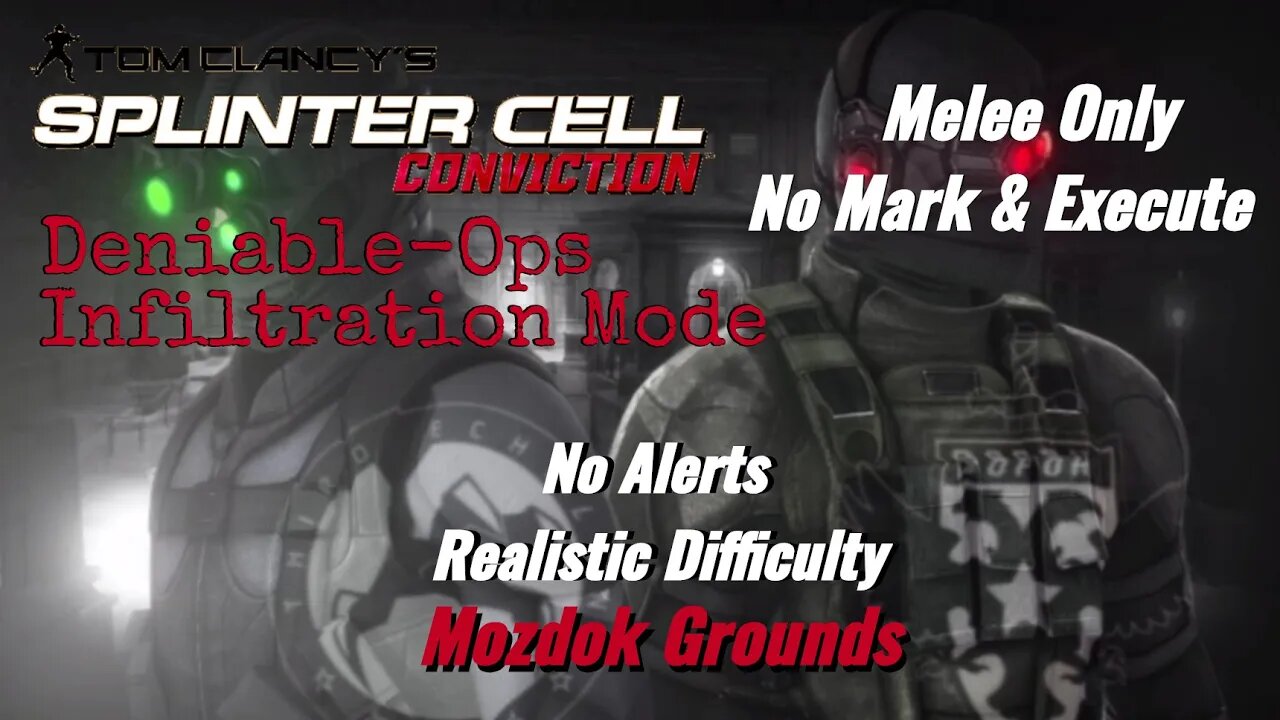 Splinter Cell Conviction: Deniable Ops Mozdok Grounds-Infiltration Mode |Melee Only