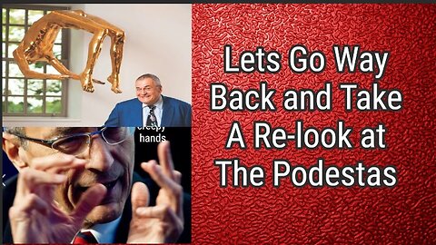 FLASHBACK- Take a Re-Look At the Podestas-Decades of Evil
