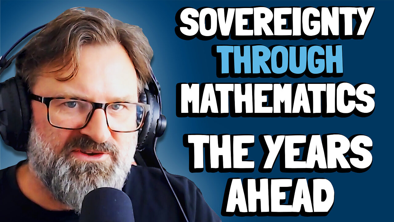 The Years Ahead | Sovereignty Through Mathematics Chapter 12 | Bitcoin Infinity Academy #13