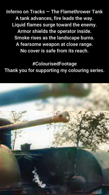 Inferno on Tracks Flamethrower Tank Demonstration #ColourisedHistory