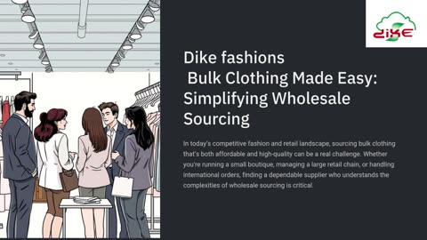 Bulk Clothing Made Easy: How Dike Fashions Simplifies Wholesale Sourcing