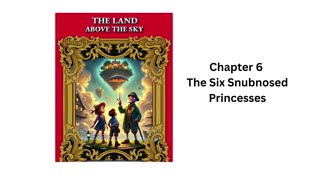 "The Land Above the Sky" - Audio Book - Chapter 6