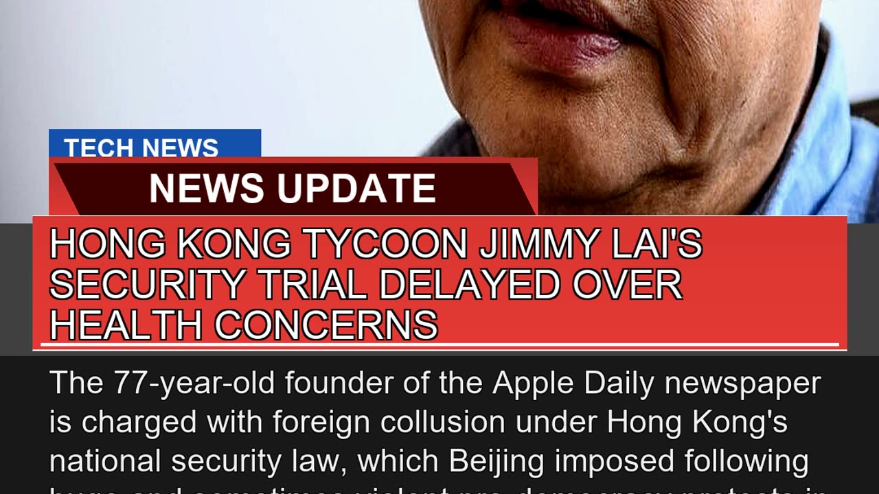 Hong Kong Tycoon Jimmy Lais Security Trial Delaye