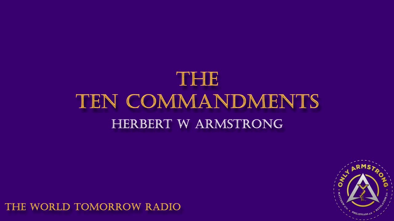 The World Tomorrow Radio: The Ten Commandments