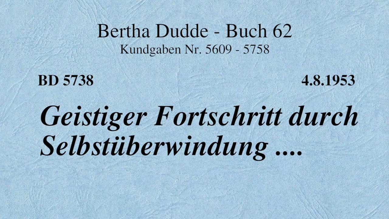 BD 5738 - GEISTIGER FORTSCHRITT DURCH SELBSTÜBERWINDUNG ....
