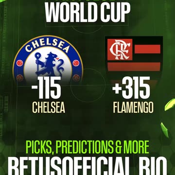 Chelsea vs Flamengo Predictions: This Bet Could Make You $$$!