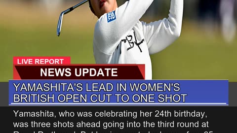 Yamashitas Lead in Womens British Open Cut to on