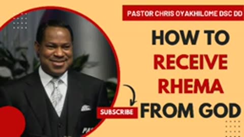 How to Receive Rhema from God – Pastor Chris Oyakhilome