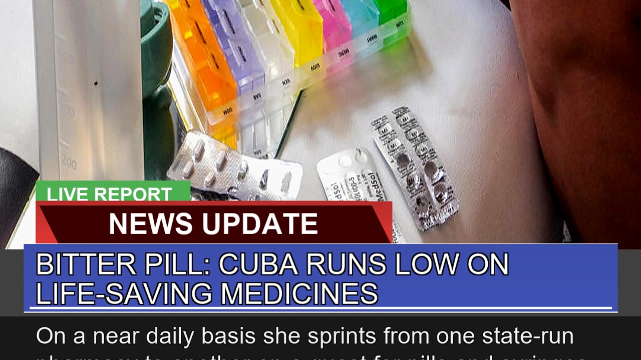 Bitter Pill Cuba Runs Low on Lifesaving Medicine