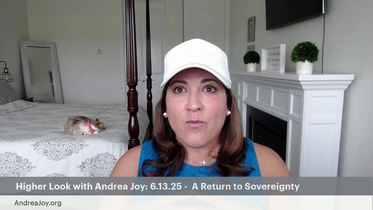 Higher Look with Andrea Joy: 6.13.25 - A Return to Sovereignty