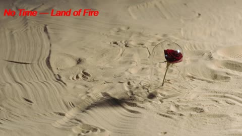 No Time — Land of Fire Background Music