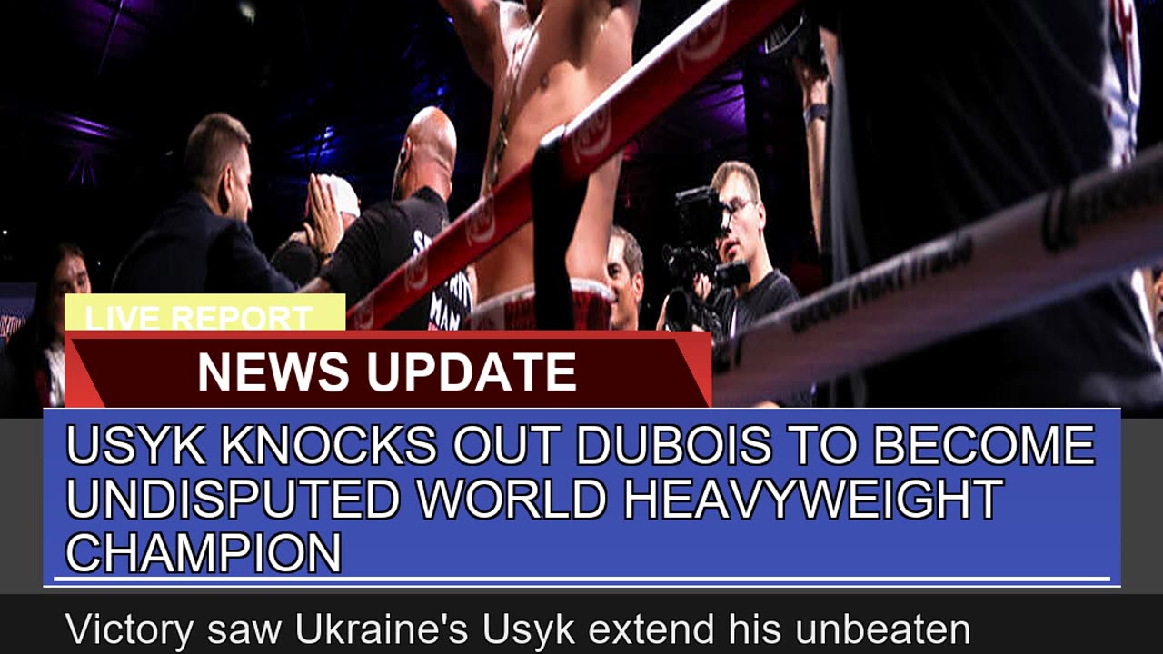 Usyk Knocks Out Dubois to Become Undisputed World