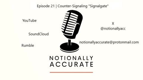 Notionally Accurate | Episode 21 | Counter-Signaling "Signalgate"