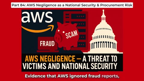 Part 84: AWS Negligence as a National Security & Procurement Risk