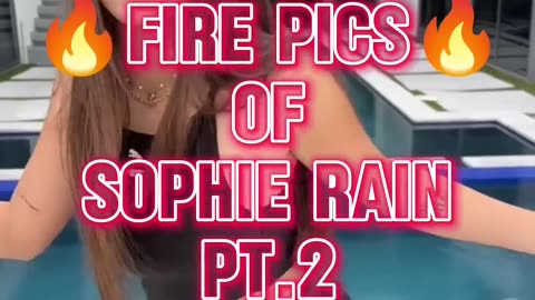 Fire Pics Of Sophie Rain pt.2!