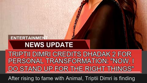 Triptii Dimri Credits Dhadak for Personal Transf