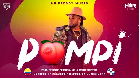 Pompi - Mr Freddy Music Pro. by Homie Records / Mc.La Mente Maestra