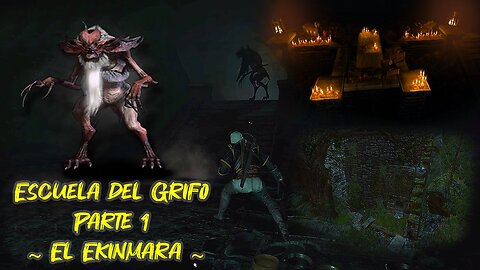 The Witcher 3 Wild Hunt ~ Mision Alterna # 09 ~ Escuela del Grifo Parte 1 ~ El Ekinmara ~ Re-Edit