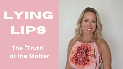 Lying Lips
