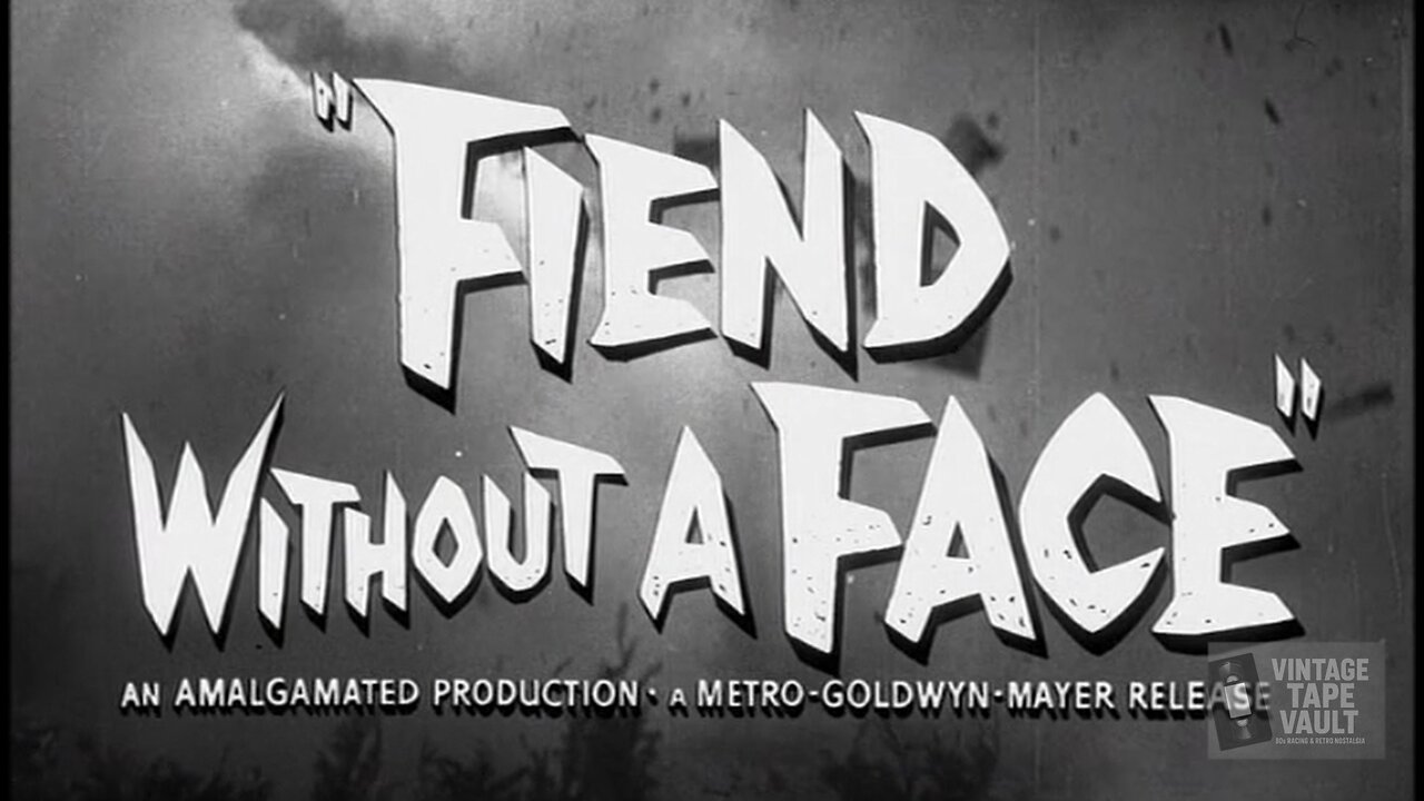 FIEND WITHOUT A FACE (Government?)