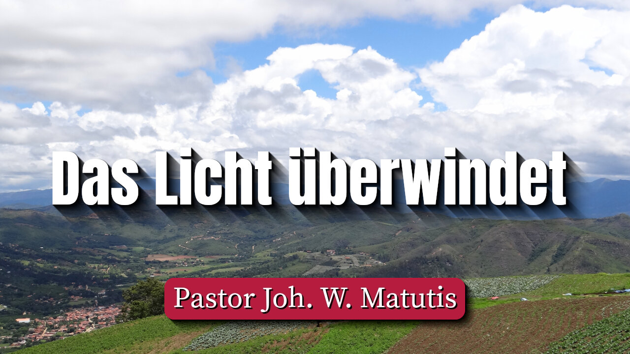 Das Licht überwindet