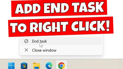 Add END TASK Right Click Option To Your Windows 11 Taskbar Apps & Programs