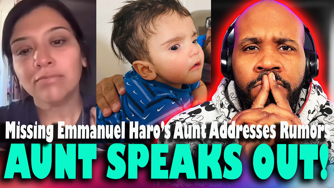 'SHE'S A GOOD MOM!' Missing Emmanuel Haro's Aunt Speaks Out In Now DELETED Video!