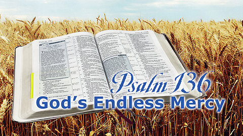 Psalm 136 God's Endless Mercy