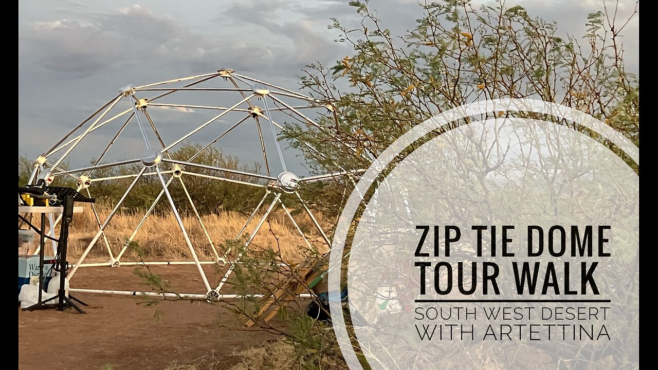 Zip tie dome tour walk southwest desert with Artettina