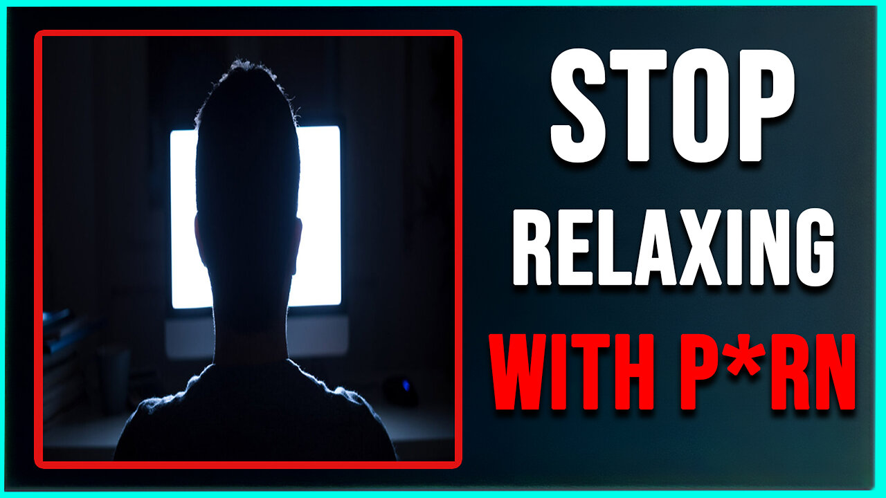 How To Stop Unwinding With Porn at Night