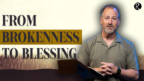From Brokenness to Blessing | Ruth 1 | Brent Smith