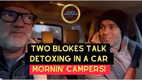 Two Blokes Talk Detoxing in a Car - 31st Jan 2026