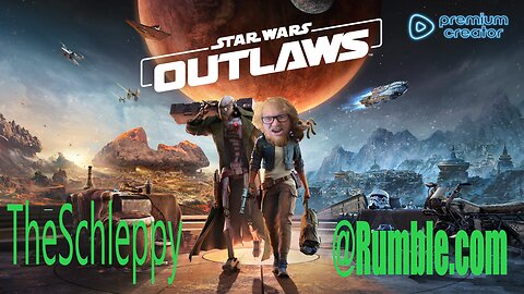 ✨TheSchleppy✨STARWARS OUTLAWS BIG CHANGES!?? #FREESCHLEPPY