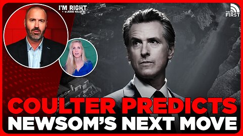 Ann Coulter Makes BIG Prediction About Gavin Newsom's Future