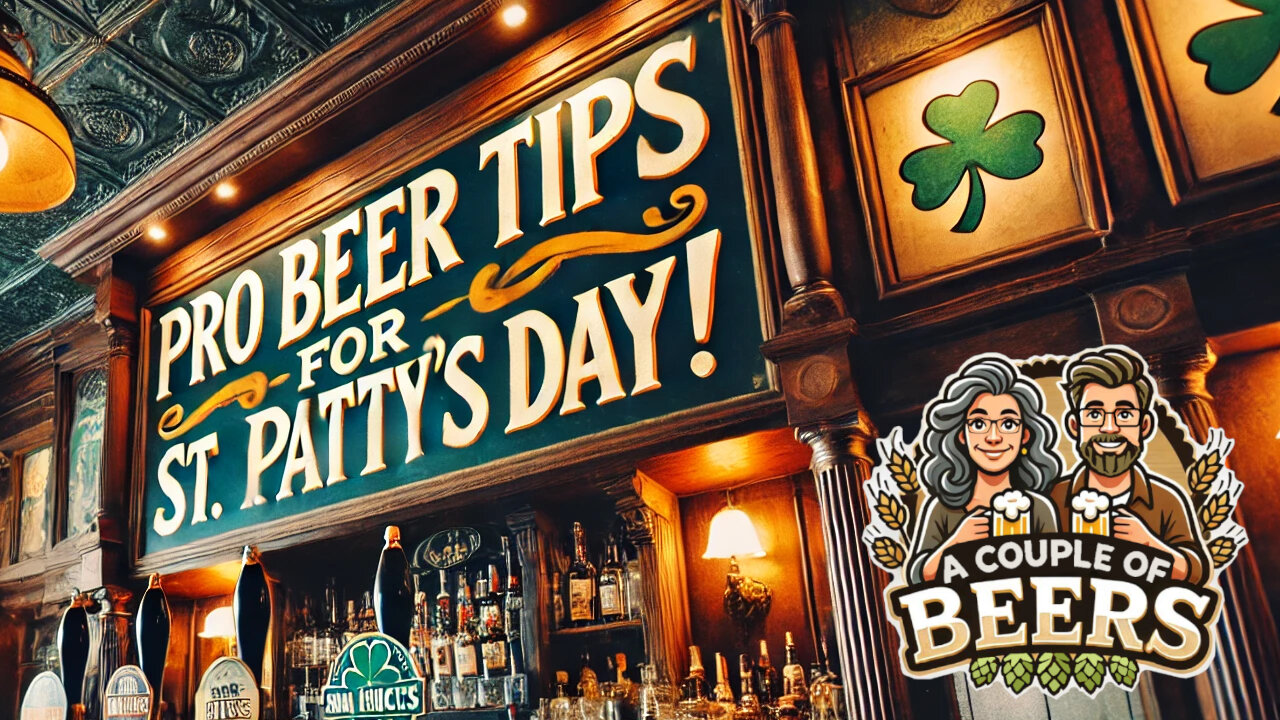 NO GREEN BEER and Other PRO TIPS for ST. PATRICK'S DAY!!!