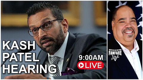 LIVE BREAKING NEWS: KASH PATEL HEARING!