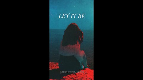"Let it be"