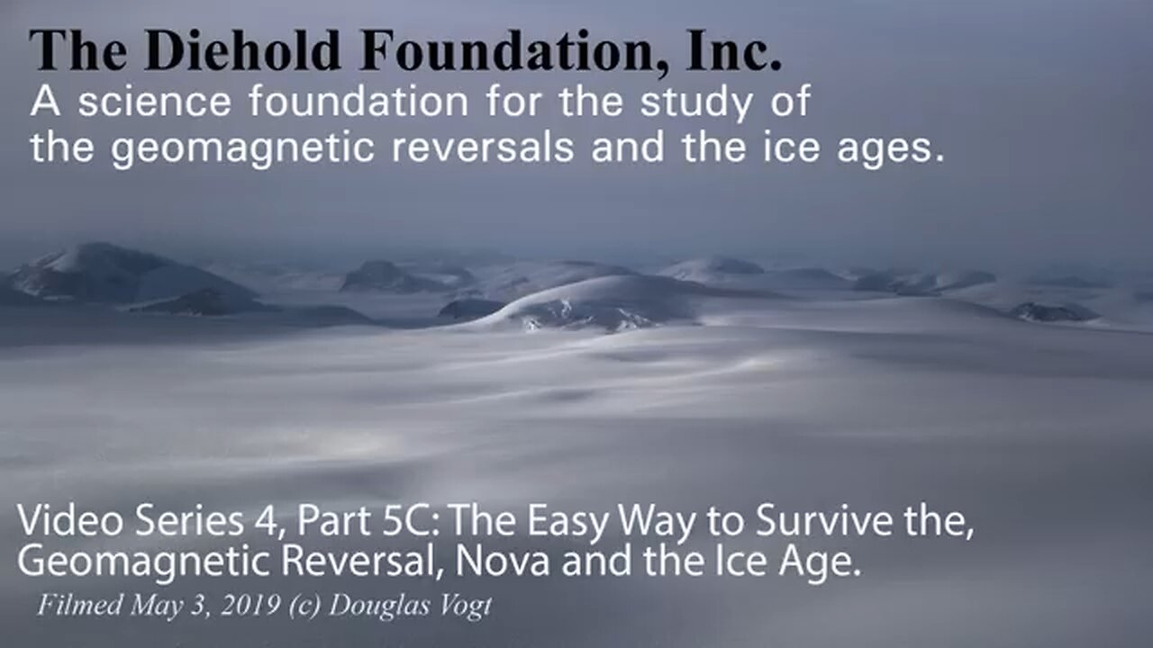 Series 4, Part 5C, The Easy Way to Survive the Next Polar Reversal and Ice Age.