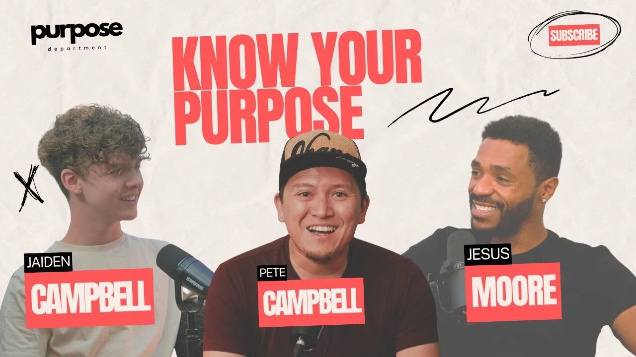 Know Your Purpose with Jesus Moore | EP 9