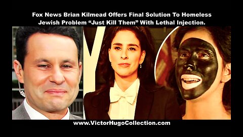 Fox News Brian Kilmead Final Solution 2 Homeless Jewish Problem Just Kill Them With Lethal Injection