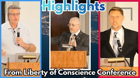 Highlights From Liberty of Conscience & The Remnant