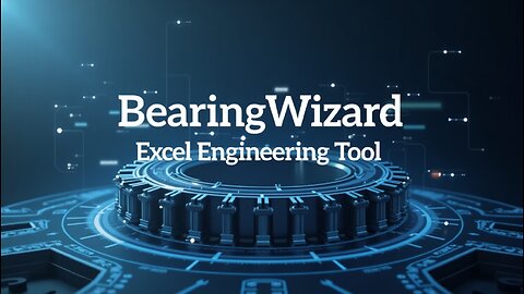 BearingWizard – Full Video Manual | Bearing Selection & Life Calculation in Excel