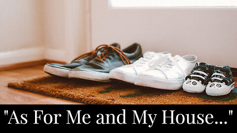 "As For Me and My House"