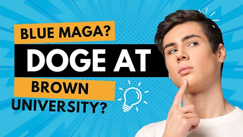 Blue MAGA? DOGE AT Brown University? Environmentalism A Mean Of Control
