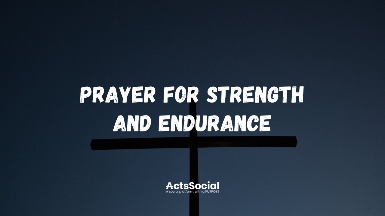 Prayer for Strength and Endurance