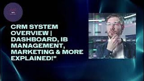 CRM System Overview Dashboard, IB Management, Marketing & More Explained!