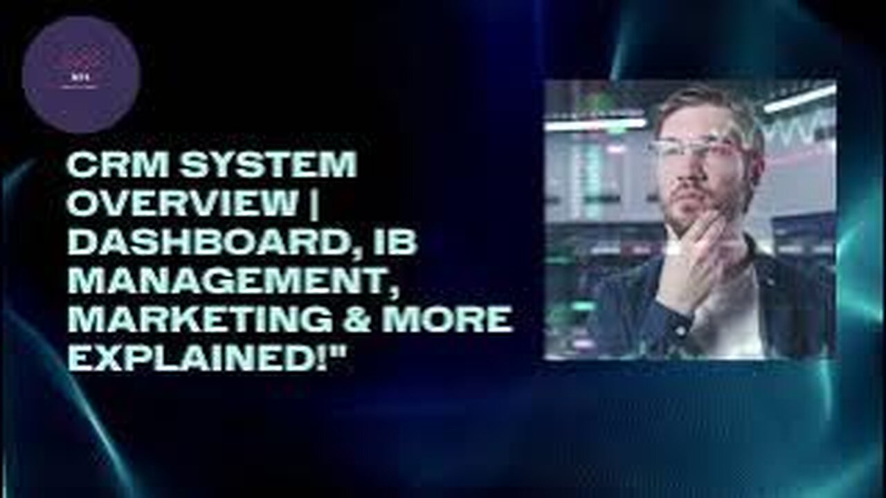 CRM System Overview Dashboard, IB Management, Marketing & More Explained!